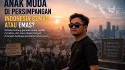Anak Muda di Persimpangan: Indonesia Cemas atau Emas?