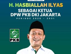 H. Hasbiallah Ilyas Terpilih sebagai Ketua DPW PKB DKI Jakarta Periode 2026–2031